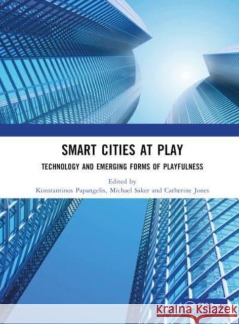 Smart Cities at Play: Technology and Emerging Forms of Playfulness  9781032608501 Taylor & Francis Ltd - książka