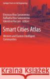 Smart Cities Atlas: Western and Eastern Intelligent Communities Riva Sanseverino, Eleonora 9783319473604 Springer