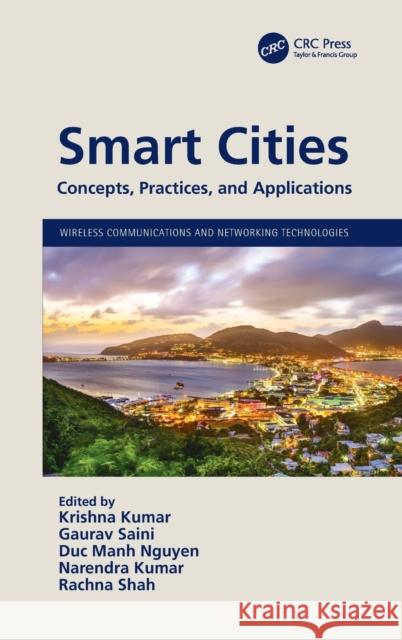 Smart Cities: Concepts, Practices, and Applications Krishna Kumar Gaurav Saini Duc Manh Nguyen 9781032190327 CRC Press - książka