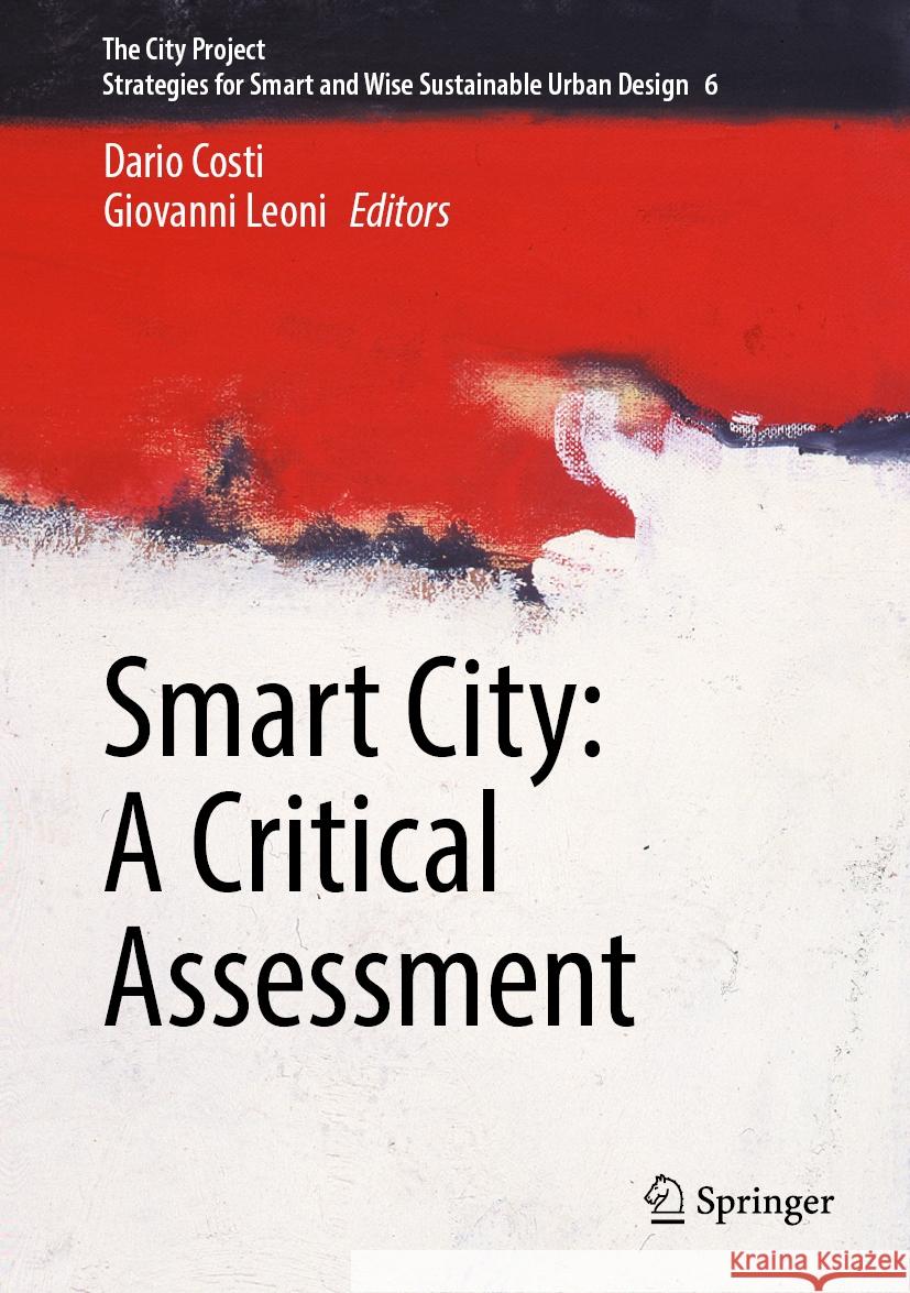 Smart City: A Critical Assessment Dario Costi Giovanni Leoni 9783031512872 Springer - książka