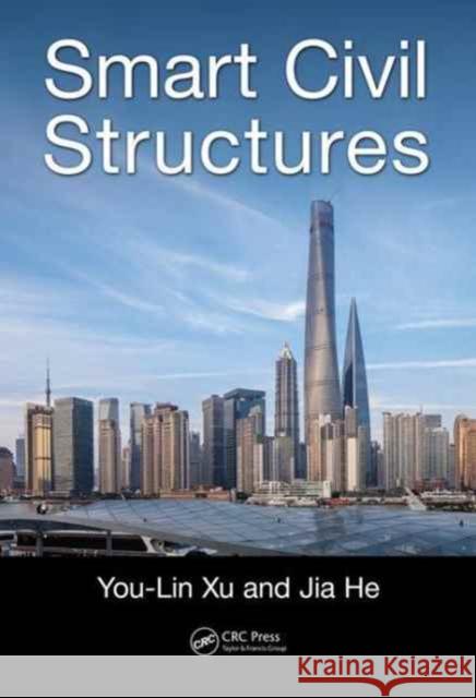 Smart Civil Structures You-Lin Xu Jia He 9781498743983 CRC Press - książka