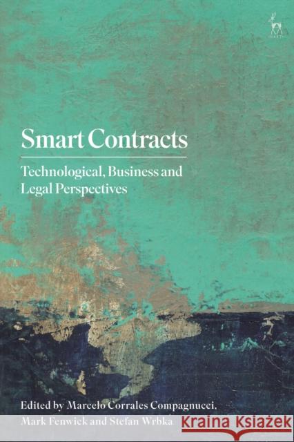 Smart Contracts: Technological, Business and Legal Perspectives Marcelo Corrales Compagnucci Mark Fenwick Stefan Wrbka 9781509948253 Hart Publishing - książka