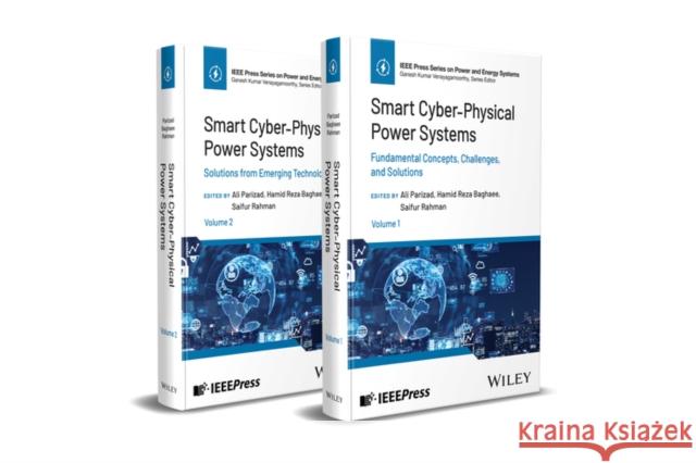 Smart Cyber-Physical Power Systems: Challenges and Solutions, 2 Volume Set Ali Parizad Hamid Reza Baghaee Saifur Rahman 9781394334605 Wiley-IEEE Press - książka