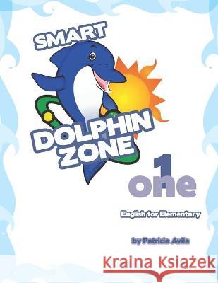 Smart Dolphin Zone - 1 Patricia Avil 9781736634004 Unilx - książka