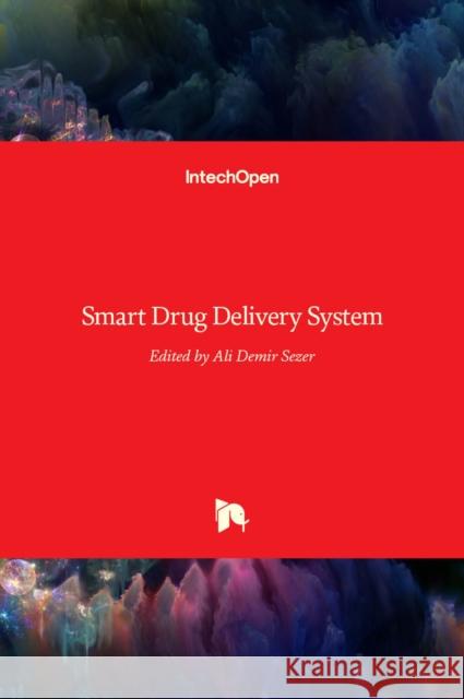 Smart Drug Delivery System Ali Demir Sezer 9789535122470 Intechopen - książka