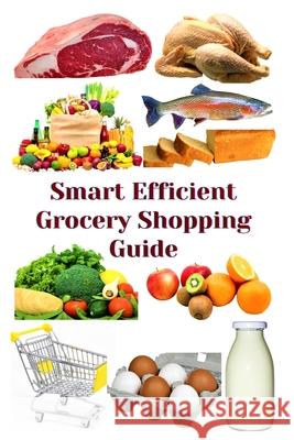 Smart Efficient Grocery Shopping Guide Zulfiqar Khan 9798329696806 Independently Published - książka