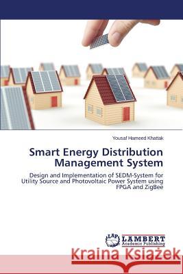 Smart Energy Distribution Management System Khattak Yousaf Hameed 9783659761904 LAP Lambert Academic Publishing - książka