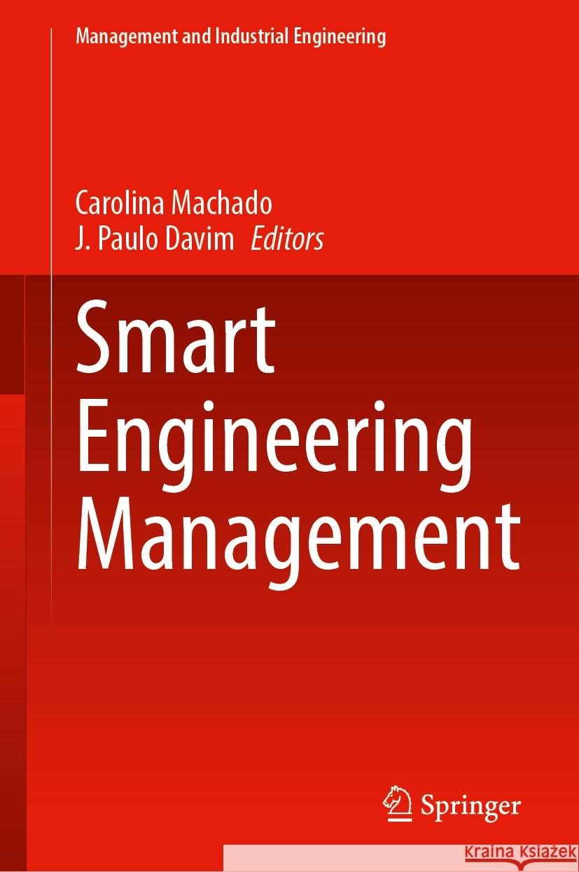 Smart Engineering Management Carolina Machado J. Paulo Davim 9783031529894 Springer - książka