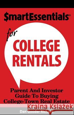 Smart Essentials for College Rentals: Parent and Investor Guide to Buying College-Town Real Estate Dan Gooder Richard 9781939319043 Inkspiration Media - książka