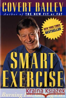 Smart Exercise: Burning Fat, Getting Fit Covert Bailey Bailey 9780395661147 Houghton Mifflin Company - książka