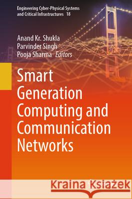 Smart Generation Computing and Communication Networks Anand Kr Shukla Parvinder Singh Pooja Sharma 9783032067975 Springer - książka