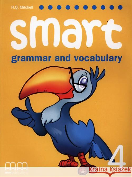 Smart Grammar and Vocabulary 4 SB MM PUBLICATIONS Mitchell H.Q. 9789604432509 MM Publications - książka