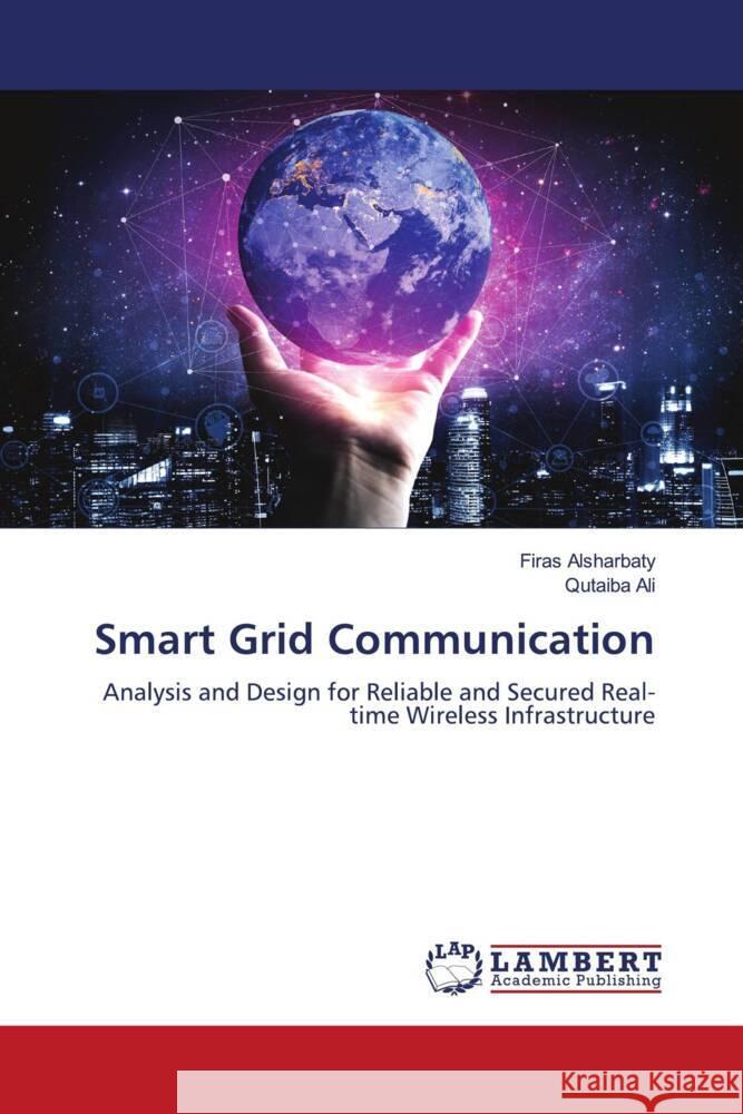 Smart Grid Communication Alsharbaty, Firas, Ali, Qutaiba 9786206789963 LAP Lambert Academic Publishing - książka