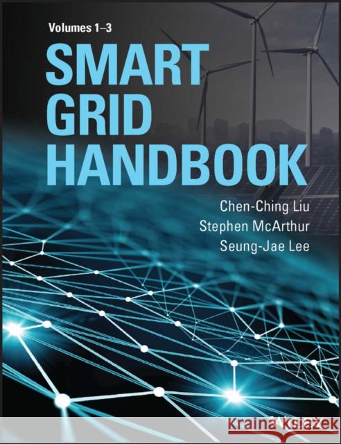 Smart Grid Handbook Liu, Chen-Ching 9781118755488 John Wiley & Sons Inc - książka