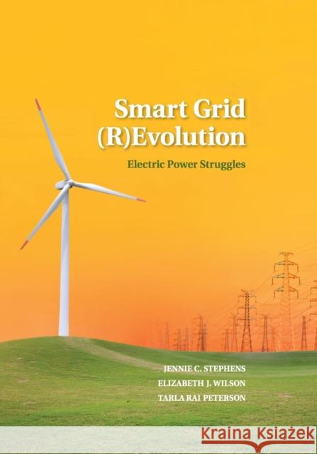 Smart Grid (R)Evolution: Electric Power Struggles Stephens, Jennie C. 9781107635296 Cambridge University Press - książka