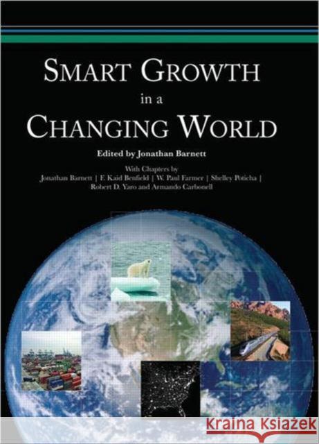 Smart Growth in a Changing World Jonathan Barnett F. Kaid Benfield W. Paul Farmer 9781932364361 American Planning Association - książka