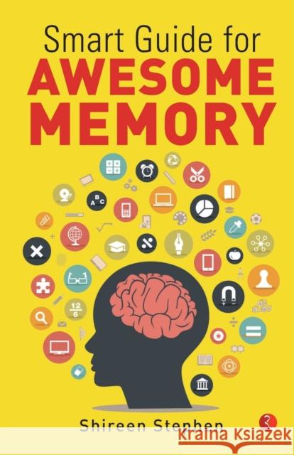 SMART GUIDE FOR AWESOME MEMORY Shireen Stephen 9788129151483 Rupa Publications India Pvt. Ltd - książka