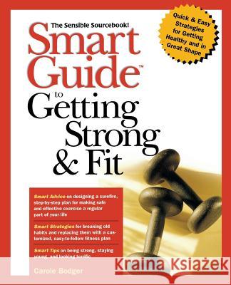 Smart Guide to Getting Strong and Fit Carole Bodger 9780471296355 John Wiley & Sons - książka