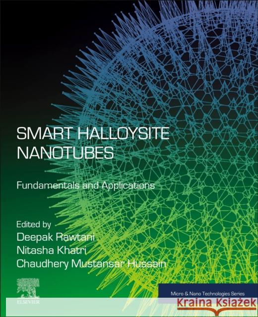 Smart Halloysite Nanotubes: Fundamentals and Applications Deepak Rawtani Chaudhery Mustansar Hussain Maithri Tharmavaram 9780443159121 Elsevier - książka