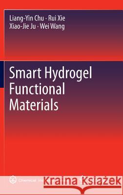 Smart Hydrogel Functional Materials Liang Yin Chu 9783642395376 Springer - książka