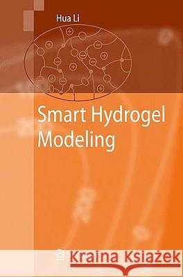 Smart Hydrogel Modelling Hua Li 9783642023675 Springer - książka