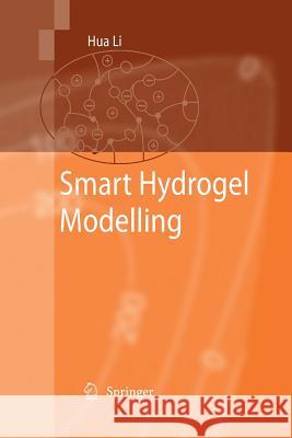 Smart Hydrogel Modelling Hua Li (Nanyang Technological University   9783642424922 Springer - książka