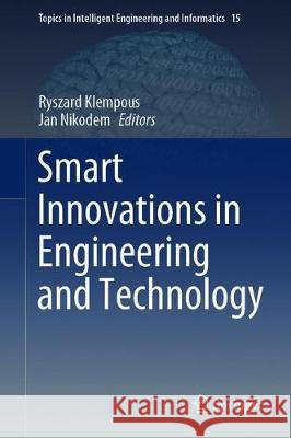 Smart Innovations in Engineering and Technology Ryszard Klempous Jan Nikodem 9783030328603 Springer - książka