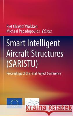 Smart Intelligent Aircraft Structures (SARISTU): Proceedings of the Final Project Conference Wölcken, Piet Christof 9783319224121 Springer - książka