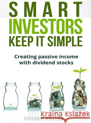 Smart Investors Keep It Simple Giovanni Rigters 9781087948164 Indy Pub - książka