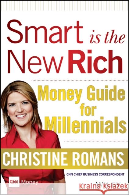 Smart Is the New Rich: Money Guide for Millennials Romans, Christine 9781118949351 John Wiley & Sons - książka