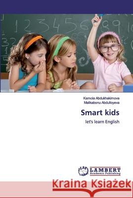 Smart kids Abdukhakimova, Kamola 9786200307378 LAP Lambert Academic Publishing - książka