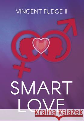 Smart Love Vincent Fudge 9780578708577 Lloyd Vincent Fudge Jr - książka