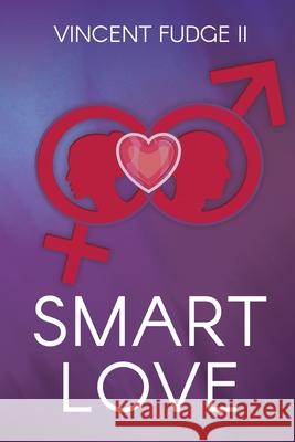 Smart Love Vincent Fudge 9781087900483 Lloyd Vincent Fudge Jr - książka