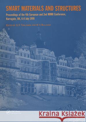 Smart Materials and Structures: Proceedings of the 4th European and 2nd Mimr Conference, Harrogate, Uk, 6-8 July 1998 G. R. Tomlinson W. A. Bullough 9780750305471 Institute of Physics Publishing - książka