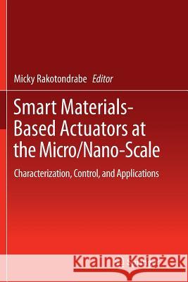 Smart Materials-Based Actuators at the Micro/Nano-Scale: Characterization, Control, and Applications Rakotondrabe, Micky 9781493945603 Springer - książka