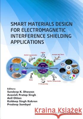 Smart Materials Design for Electromagnetic Interference Shielding Applications Avanish Pratap Singh Anil Ohlan Kuldeep Singh Kakran 9789815036442 Bentham Science Publishers - książka