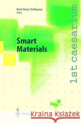 Smart Materials: Proceedings of the 1st Caesarium, Bonn, November 17-19, 1999 Karl-Heinz Hoffmann K. H. Hoffmann Karl-Heinz Hoffmann 9783540679578 Springer Berlin Heidelberg - książka