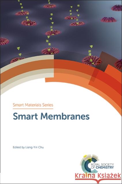 Smart Membranes Liang-Yin Chu 9781788012430 Royal Society of Chemistry - książka