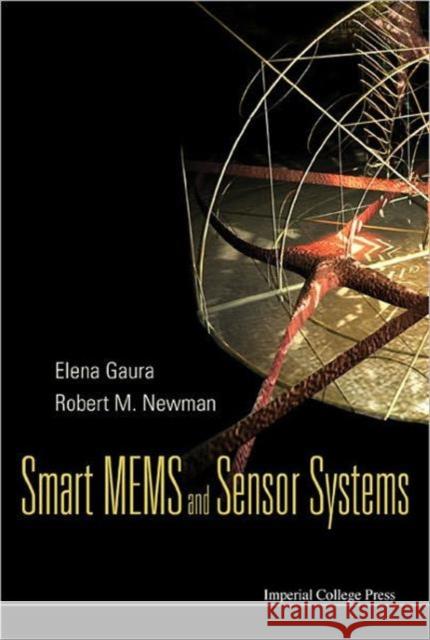 Smart MEMS and Sensor Systems Gaura, Elena 9781860944932 Imperial College Press - książka