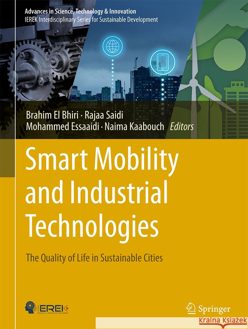 Smart Mobility and Industrial Technologies: The Quality of Life in Sustainable Cities Brahim E Rajaa Saidi Mohammed Essaaidi 9783031468483 Springer - książka