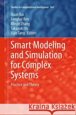 Smart Modeling and Simulation for Complex Systems: Practice and Theory Bai, Quan 9784431561569 Springer - książka