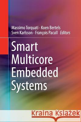 Smart Multicore Embedded Systems Massimo Torquati Koen Bertels Sven Karlsson 9781493948024 Springer - książka