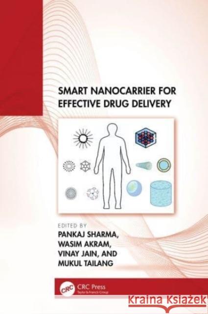 Smart Nanocarrier for Effective Drug Delivery  9781032573380 Taylor & Francis Ltd - książka