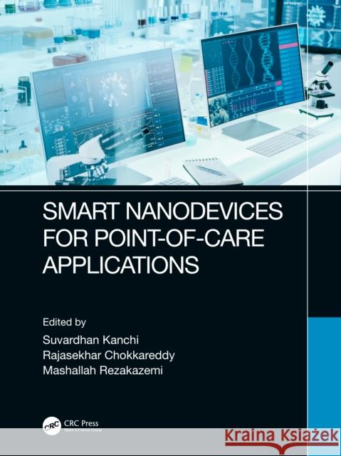Smart Nanodevices for Point-Of-Care Applications Suvardhan Kanchi Rajasekhar Chokkareddy Mashallah Rezakazemi 9780367744434 CRC Press - książka