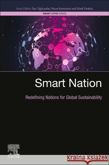 Smart Nation: Redefining Nations for Global Sustainability Abdullah Alfaiz 9780443341274 Elsevier - książka