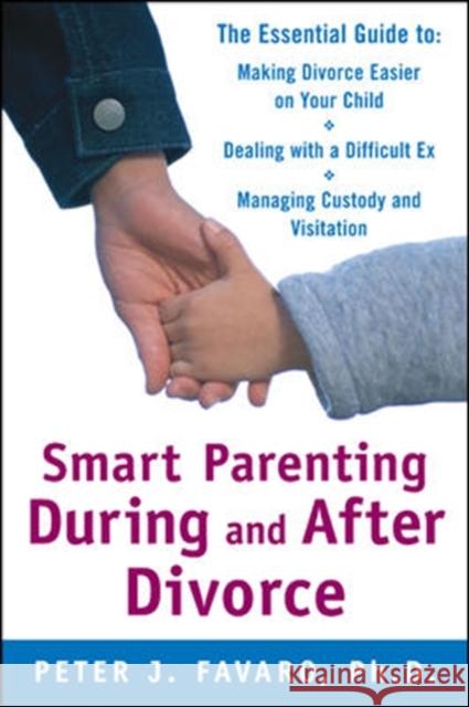 Smart Parenting During and After Divorce: The Essential Guide to Making Divorce Easier on Your Child   9780071597555  - książka
