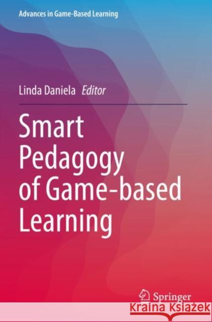 Smart Pedagogy of Game-Based Learning Daniela, Linda 9783030769888 Springer International Publishing - książka