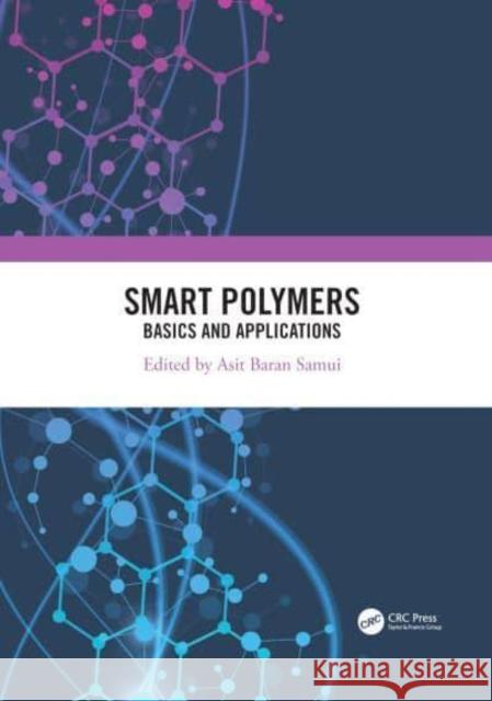 Smart Polymers: Basics and Applications Baran Samui, Asit 9780367480776 Taylor & Francis Ltd - książka