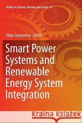 Smart Power Systems and Renewable Energy System Integration Dilan Jayaweera 9783319808062 Springer - książka
