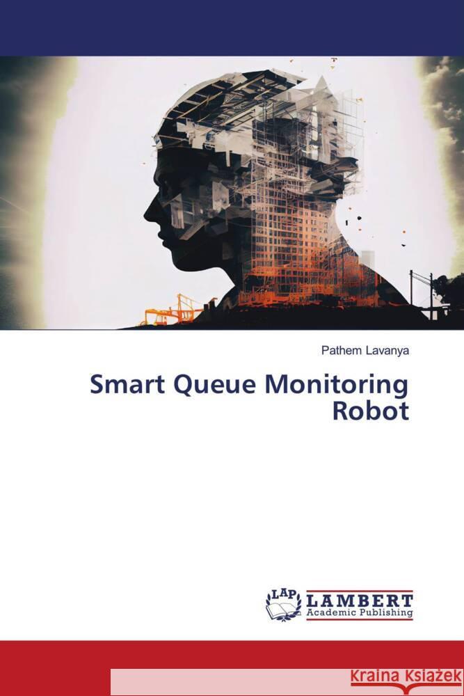 Smart Queue Monitoring Robot Lavanya, Pathem 9786206686620 LAP Lambert Academic Publishing - książka